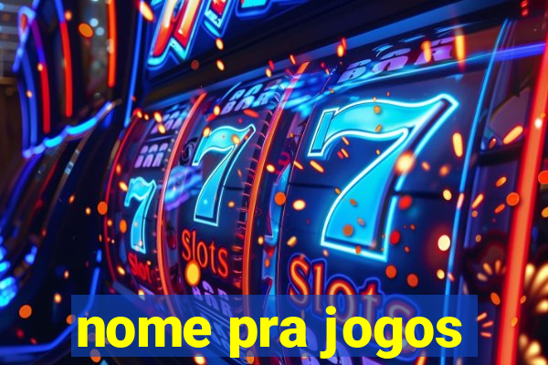 nome pra jogos